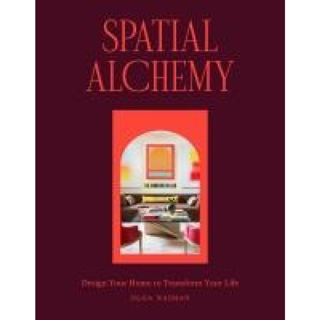 9781648291470 - Naiman Olga Spatial Alchemy