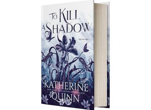 9781649374318 - To Kill a Shadow - Katherine Quinn Gebunden