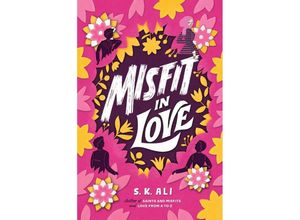 9781665902236 - Saints and Misfits   Misfit in Love - S K Ali Kartoniert (TB)