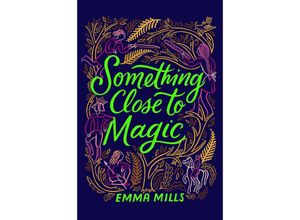 9781665939669 - Something Close to Magic - Emma Mills Kartoniert (TB)