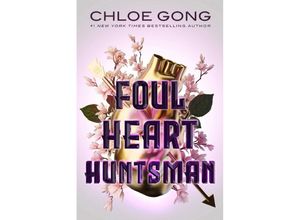 9781665949446 - Foul Heart Huntsman - Chloe Gong Kartoniert (TB)