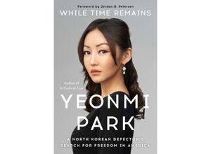 9781668022658 - While Time Remains - Yeonmi Park Kartoniert (TB)