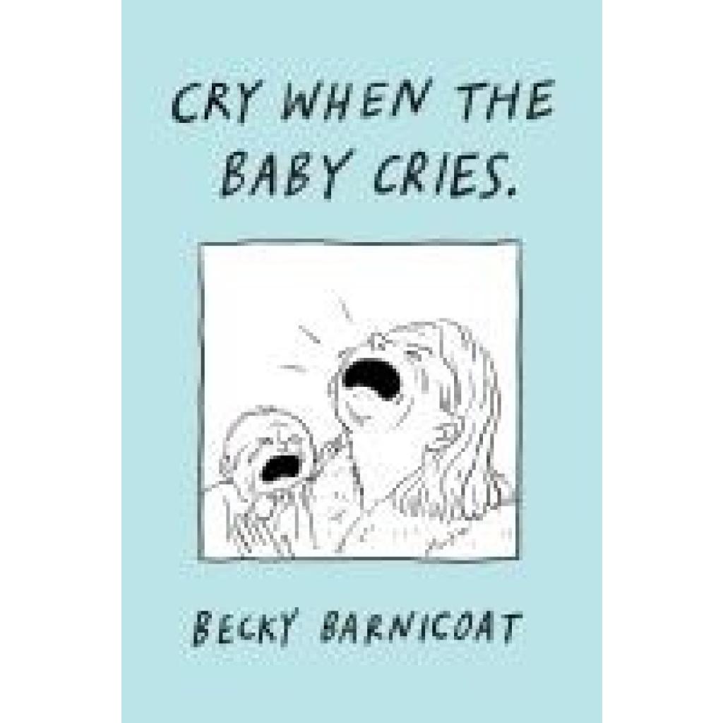 9781668048016 - Barnicoat Becky Cry When the Baby Cries