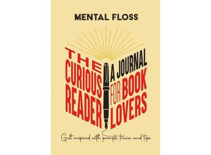 9781681887722 - Mental Floss The Curious Reader Journal for Book Lovers - Erin McCarthy the team at Mental Floss Kartoniert (TB)