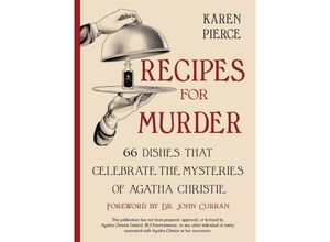 9781682687789 - Recipes for Murder - 66 Dishes That Celebrate the Mysteries of Agatha Christie - Karen Pierce John Curran Gebunden