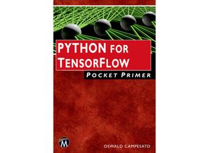 9781683923619 - Pocket Primer   Python for TensorFlow Pocket Primer - Oswald Campesato Kartoniert (TB)