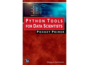 9781683928232 - Pocket Primer   Python Tools for Data Scientists Pocket Primer - Oswald Campesato Kartoniert (TB)