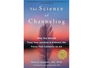 9781684037155 - The Science of Channeling - Helané Wahbeh Kartoniert (TB)