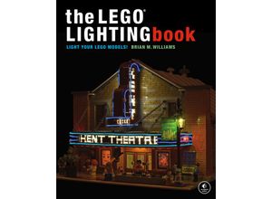 9781718500846 - The LEGO® Lighting Book - Brian M Williams Kartoniert (TB)