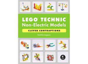 9781718501706 - LEGO Technic Non-Electric Models Clever Contraptions - Yoshihito Isogawa Kartoniert (TB)