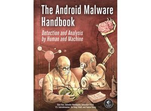 9781718503304 - The Android Malware Handbook - Qian Han Salvador Mandujano Sebastian Porst V S Subrahmanian Sai Deep Tetali Yanhai Xiong Kartoniert (TB)