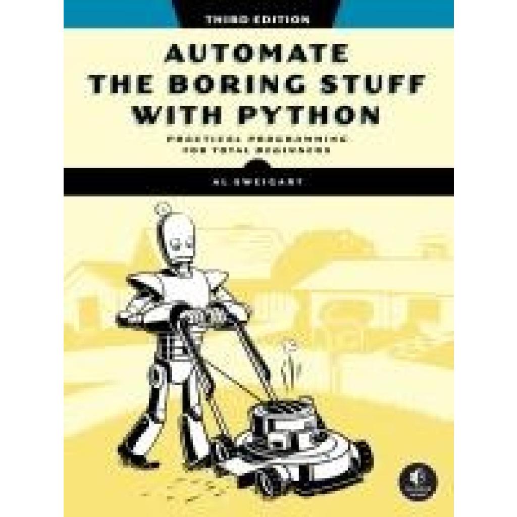 9781718503403 - Sweigart Al Automate the Boring Stuff with Python 3rd Edition