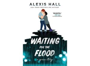 9781728251356 - Waiting for the Flood - Alexis Hall Kartoniert (TB)