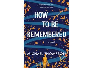 9781728265803 - How to Be Remembered - Michael Thompson Taschenbuch