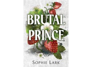 9781728295350 - Brutal Prince - Sophie Lark Kartoniert (TB)