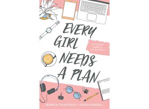 9781743794739 - Every Girl Needs a Plan - Bianca Chatfield Leigh Russell Kartoniert (TB)