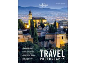 9781760340742 -   Lonely Planets Guide to Travel Photography - Lonely Planet Kartoniert (TB)