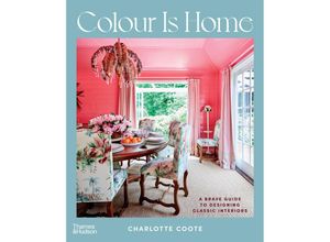 9781760761561 - Colour is Home - Charlotte Coote Gebunden