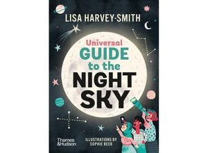 9781760763121 - The Universal Guide to the Night Sky - Lisa Harvey Smith Sophie Beer Taschenbuch