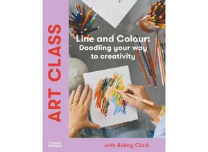 9781760763817 - Art Class Line and Colour - Bobby Clark Kartoniert (TB)