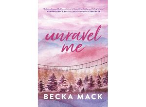 9781761425868 - Unravel Me - Becka Mack Taschenbuch