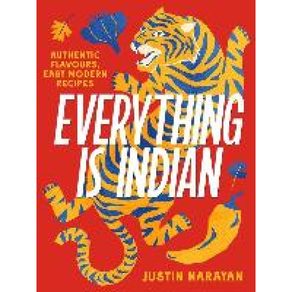 9781761500343 - Narayan Justin Everything Is Indian