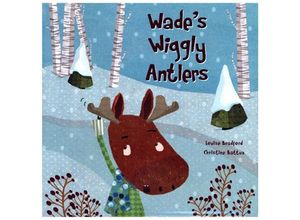 9781771386159 - Wades Wiggly Antlers - Louise Bradford Gebunden