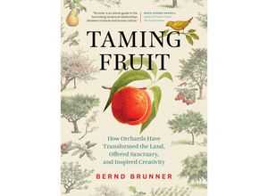 9781771644075 - Taming Fruit - Bernd Brunner Gebunden