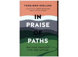 9781771649957 - In Praise of Paths - Torbjørn Ekelund Kartoniert (TB)