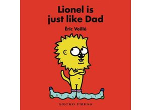 9781776574650 - Lionel Is Just Like Dad - Eric Veillé Pappband