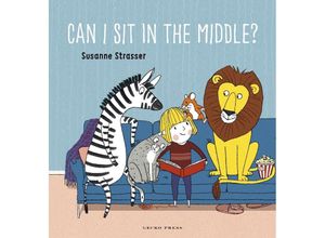 9781776575855 - Can I Sit in the Middle? - Susanne Straßer Pappband