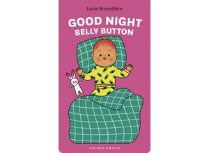 9781776575862 - Good Night Belly Button - Lucie Brunellière Pappband