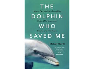 9781778400520 - The Dolphin Who Saved Me - Melody Horrill Taschenbuch