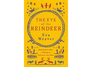 9781780222929 - The Eye of the Reindeer - Eva Weaver Kartoniert (TB)