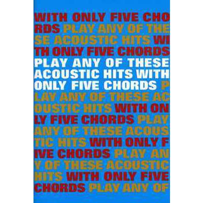 9781780381961 - Play any of these acoustic hits with only 5 chords