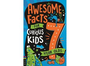 9781780559261 - Awesome Facts for Curious Kids 7 Year Olds - Steve Martin Kartoniert (TB)