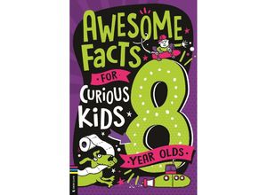 9781780559278 - Awesome Facts for Curious Kids 8 Year Olds - Steve Martin Kartoniert (TB)