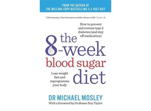 9781780722405 - The 8-Week Blood Sugar Diet - Michael Mosley Kartoniert (TB)