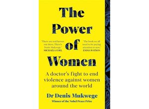 9781780725376 - The Power of Women - Denis Mukwege Kartoniert (TB)