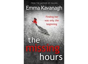 9781780894683 - The Missing Hours - Emma Kavanagh Kartoniert (TB)