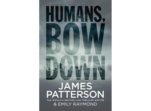 9781780895505 - Humans Bow Down - James Patterson Kartoniert (TB)