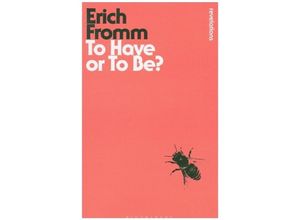 9781780936802 - Bloomsbury Revelations   To Have or To Be? - Erich Fromm Kartoniert (TB)