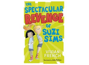 9781781128701 - The Spectacular Revenge of Suzi Sims - Vivian French Taschenbuch