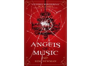 9781781165683 - Angels of Music - Kim Newman Kartoniert (TB)