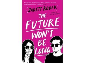 9781781258569 - Jarett Kobek - GEBRAUCHT The Future Won	 Be Long - Preis vom 25112023 060605 h