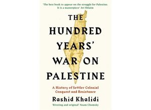 9781781259344 - The Hundred Years War on Palestine - Rashid Khalidi Kartoniert (TB)