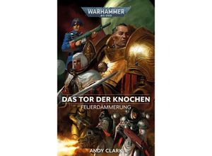 9781781935361 - Warhammer 40000 - Das Tor der Knochen - Andy Clark Kartoniert (TB)