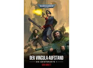 9781781936016 - Warhammer 400000 - Der Vincula-Aufstand - Dan Abnett Gebunden