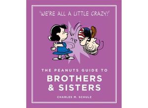 9781782113690 - The Peanuts Guide to Brothers & Sisters - Charles M Schulz Gebunden