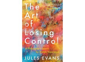 9781782118787 - The Art of Losing Control - Jules Evans Kartoniert (TB)